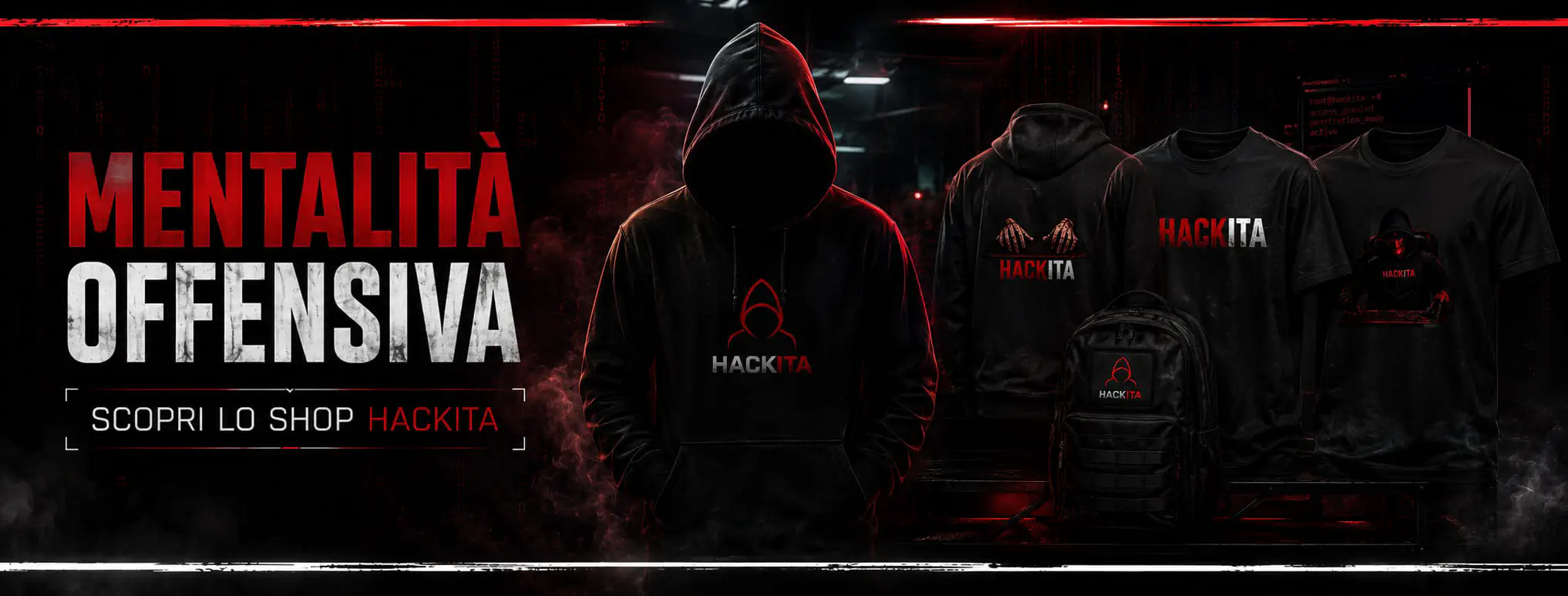 Banner Hackita Shop: figura incappucciata con felpa, magliette e zaino del merchandising 'Mentalità Offensiva' — scopri lo shop Hackita